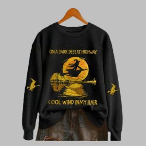 On A Dark Desert Highway Witch Feel Wind In My Hair Sweatshirt 1 1