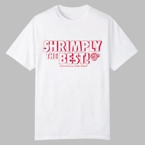 Jumbo Shrimp Shrimply The Best T-Shirt 2025 Giveaway