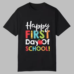 2025 Happy First Day of School Shirt 0 0