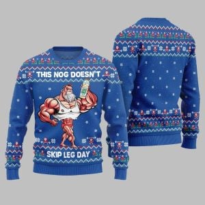 2025 Christmas This Nog Doesnt Skip Leg Day Ugly Christmas Sweater 1
