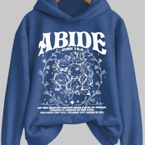 Abide John 15 4 As The Branch Cannot Bear Fruit By Itself Hoodie 1