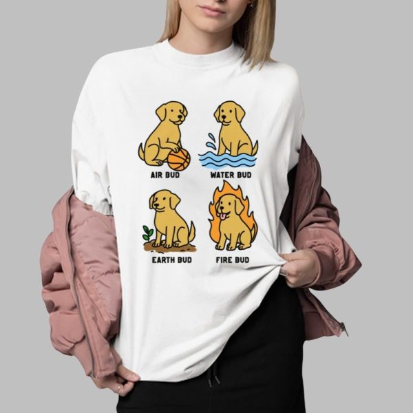 Air Bud Water Bud Earth Bud Fire Bud Shirt 0 2