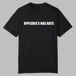 Applebee's Has Rats Shirt
