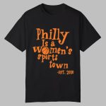Aubrey Plaza Philly Is A Women's Sports Town Est 2030 Shirt
