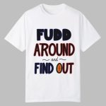 Azzi Fudd Around And Find Out Shirt 2025