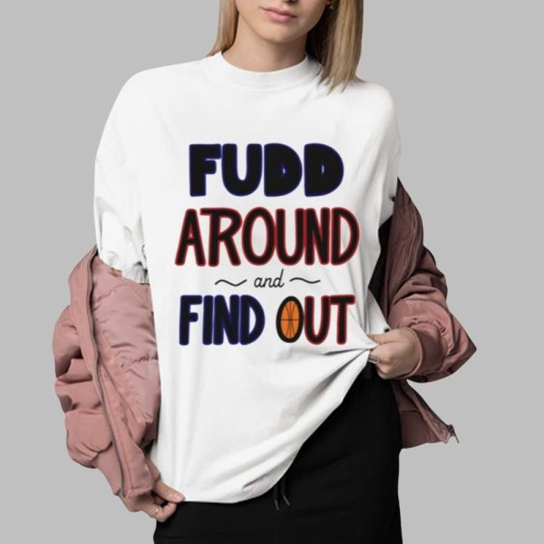 Azzi Fudd Around And Find Out Shirt 0 2