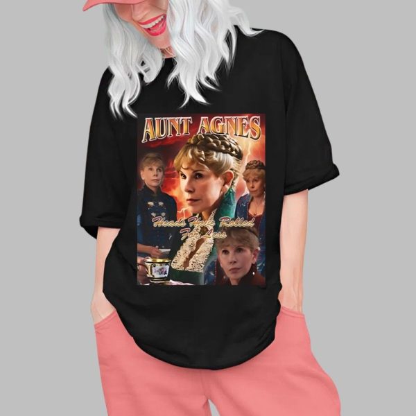 Ben Ahlers Annoyed Aunt Agnes Heads Have Rolled For Less Shirt 0 1