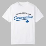 BertaProudDad Unapologetically Conservative Canada Shirt