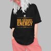 Big Sequel Energy Shirt 0 1