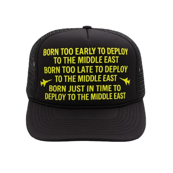 Born Too Early To Deploy To The Middle East Trucker Hat 1 2