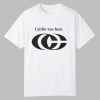 Caitlin Was Here Shirt 0 0 1