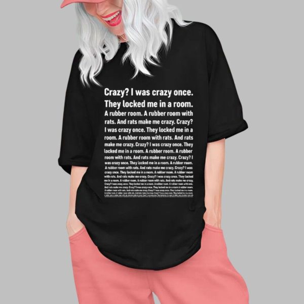 Crazy I Was Crazy Once They Locked Me In A Room Shirt 0 1