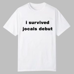 I Survived Jocals Debut Shirt 0 0