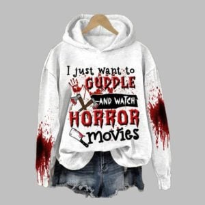 Women's Bloody 2025 Halloween I Just Want to Hug and Watch Horror Movies Printed Hoodie