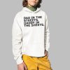 Dad In The Streets Daddy In The Sheets Shirt 2 1