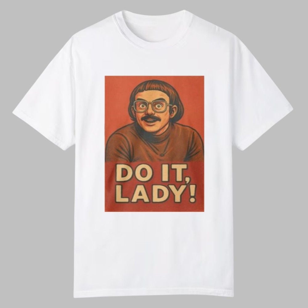 Do It Lady Shirt 2025 0 0 Do It Lady Shirt 2025 0 0