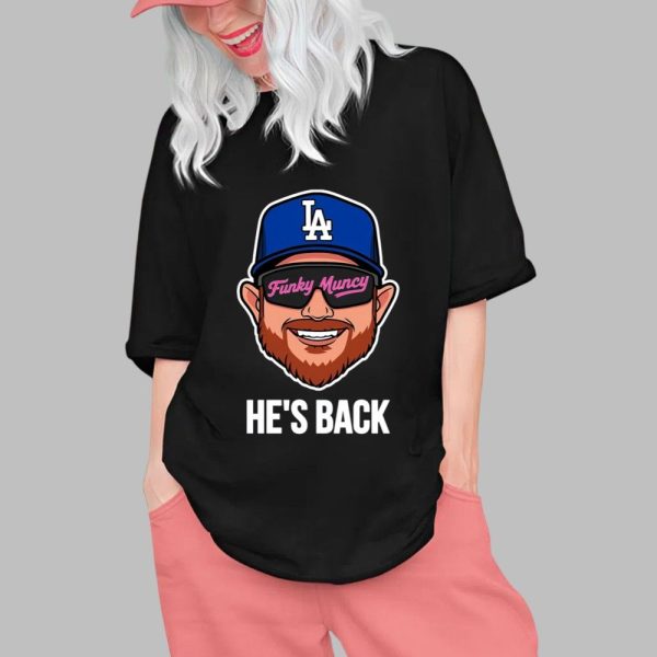 Dodgers Funky Muncy He's Back Shirt
