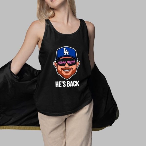 Dodgers Funky Muncy Hes Back Shirt 3 1