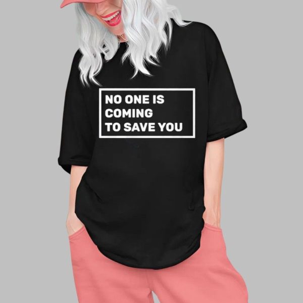 Dr Shawn Baker No One Is Coming To Save You Shirt 0 1