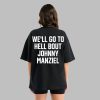 Drake Well Go To Hell About Johnny Manziel Shirt 1