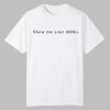 Dua Lipa Show Me Your Books Shirt 0 0 1