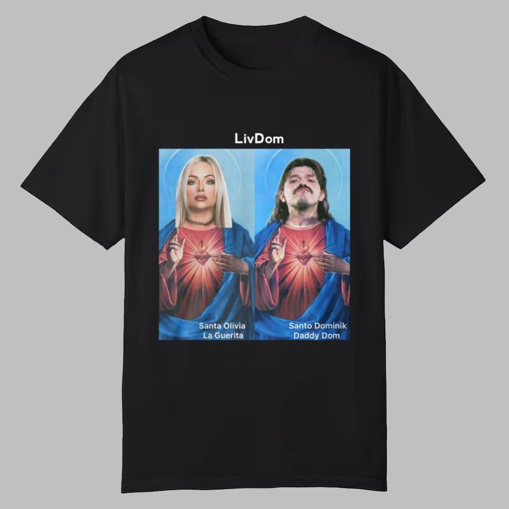 ERLiVing LivDom Santa Olivia La Guerita Santo Dominik Daddy Som Shirt 0 0 ERLiVing LivDom Santa Olivia La Guerita Santo Dominik Daddy Som Shirt 0 0