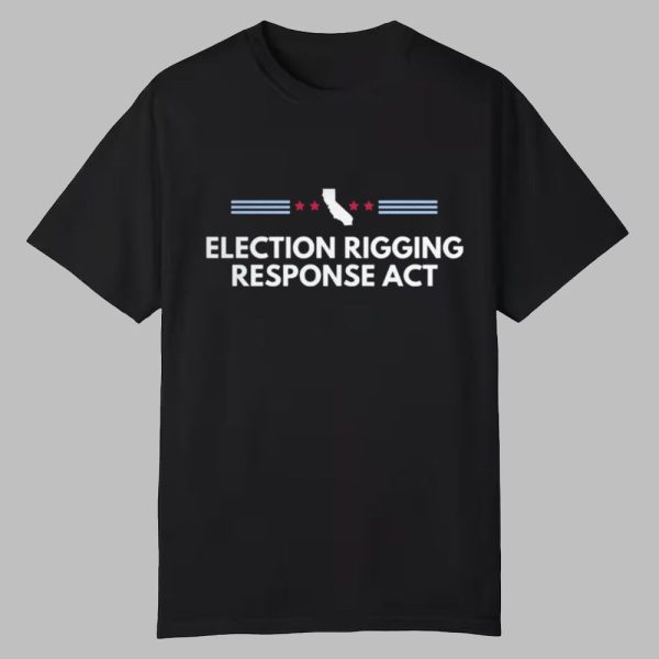 Election Rigging Response Act Shirt 0 0