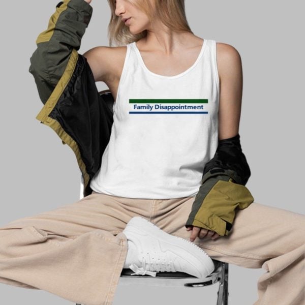 Family Disappointment Shirt 3 d
