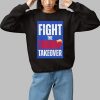 Fight The Trump Takeover Shirt 7 Fight The Trump Takeover Shirt 1 1