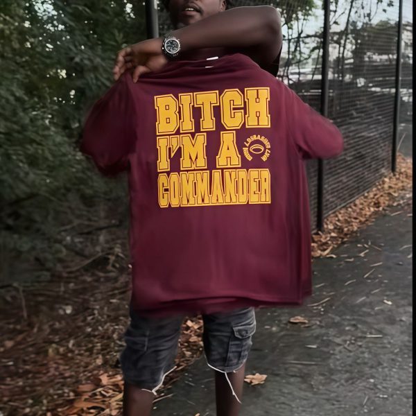 Fuck Dallas And Them Hoe Ass Eagles Bitch Im A Commander Shirt 2