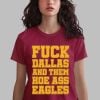 Fuck Dallas And Them Hoe Ass Eagles Bitch Im A Commander Shirt 3