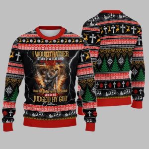 2025 Christmas I Would Rather Stand With God Christmas Ugly Sweatshirt 1