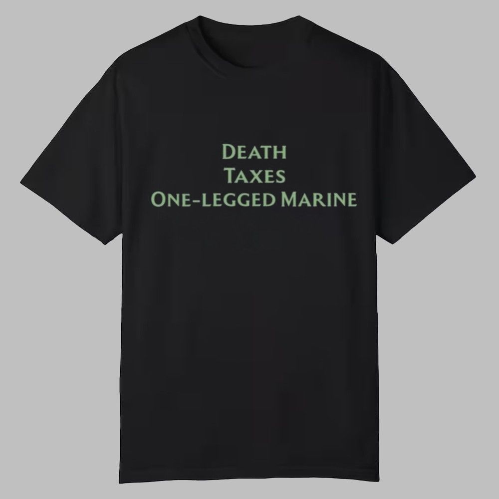 Gabby Death Taxes One Legged Marine Shirt 0 0 Gabby Death Taxes One Legged Marine Shirt 0 0