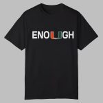 Gary Ferman Enough Shirt
