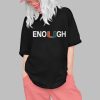 Gary Ferman Enough Shirt 0 1