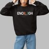 Gary Ferman Enough Shirt 1 1