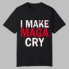 Gavin Newsom I Make Maga Cry Shirt 0 0