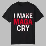 Gavin Newsom I Make Maga Cry Shirt