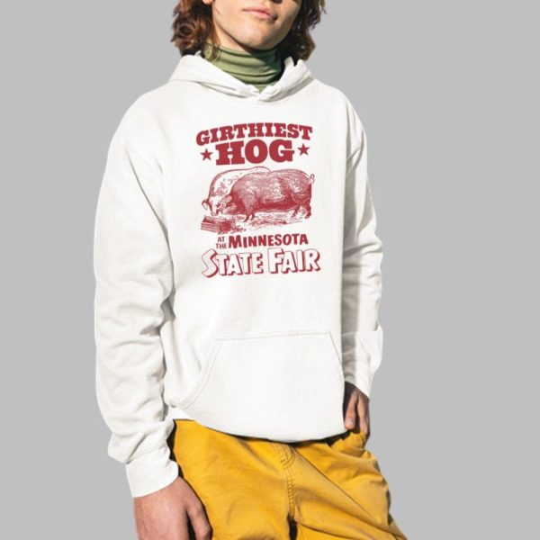 Girthiest Hog At The Minnesota State Fair Shirt 2 1