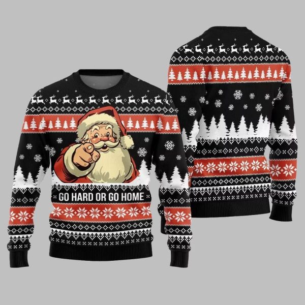 Go Hard Or Go Home Santa Ugly Sweater Christmas 2025 2