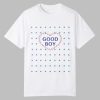 Good Boy Shirt 0 0
