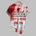 Halloween 2025 Blood Stains Are Red Ultraviolet Lights Are Blue They'll Never Find You Shirt