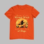 Halloween 2025 Home Of The Wicked Witch And Her Pack Of Dogs Shirt