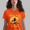 Halloween 2025 Home Of The Wicked Witch And Her Pack Of Dogs Shirt 0 1 x