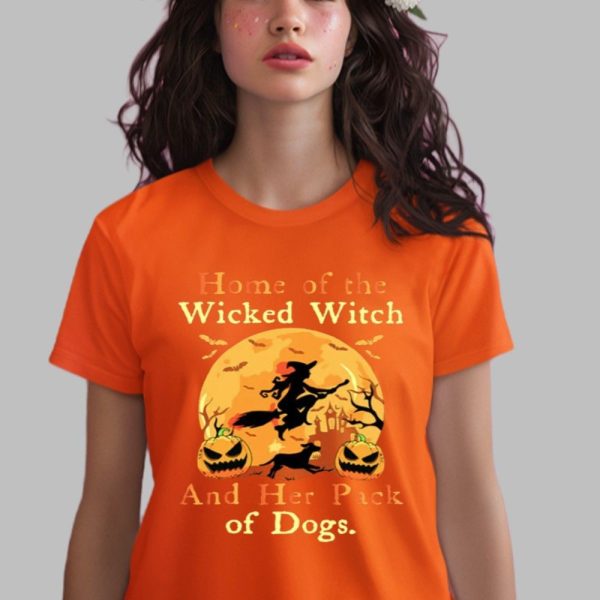 Halloween 2025 Home Of The Wicked Witch And Her Pack Of Dogs Shirt 0 1 x