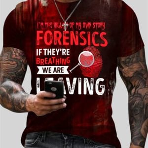 Halloween 2025 I'm The Villain Of My Own Story Forensies Expert Shirt