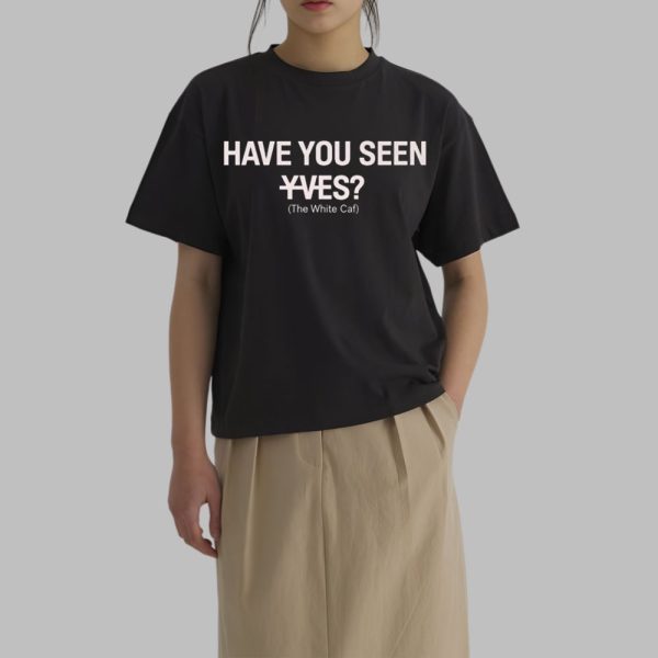 Have You Seen YVES The White Cat Shirt 2
