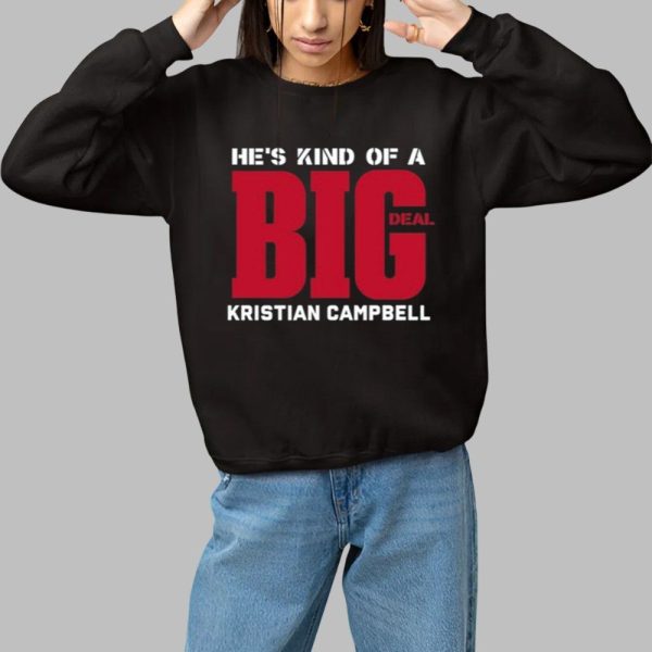 Hes Kind Of A Big Deal Kristian Campbell Shirt 1 1
