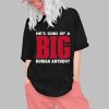 Hes Kind Of A Big Deal Roman Anthony Shirt 0 1