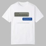 Hey Its Joe Can You Make A Shirt Says This Shirt Was Designed By Joe Shirt